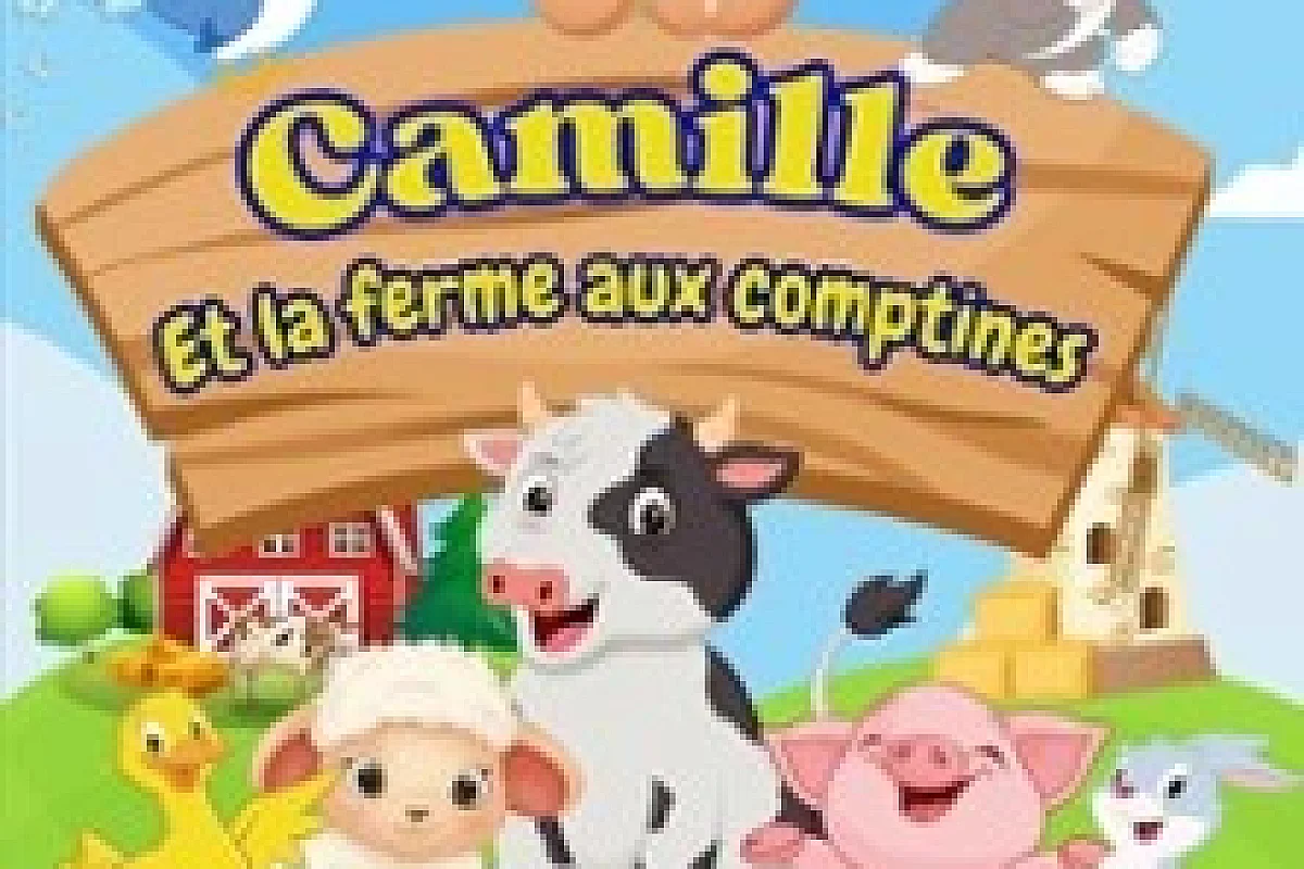 Camille et la Ferme aux Comptines