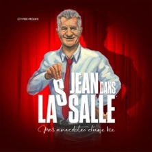 Jean dans la Salle - Mes Anecdotes d'une Vie