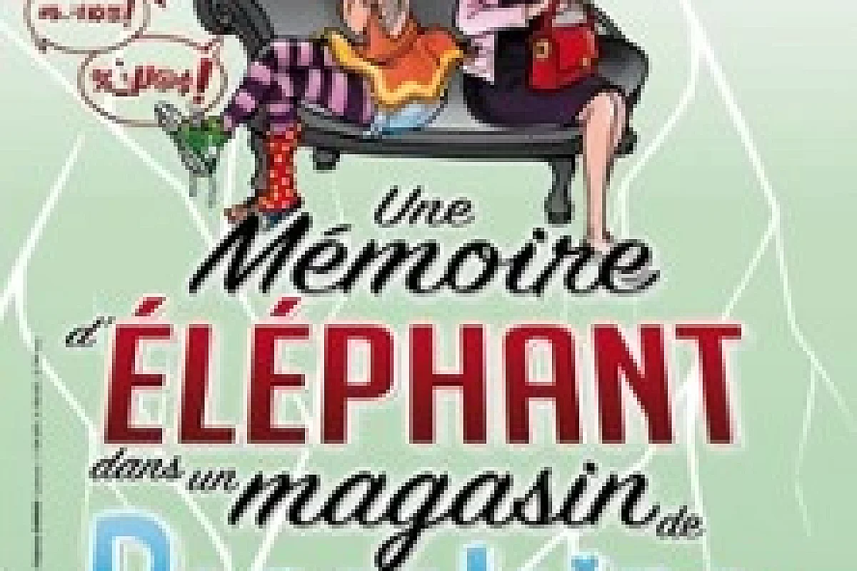 Une Mémoire d'Eléphant dans un Magasin de Porcelaine - Le Théâtre de Jeanne, Nantes