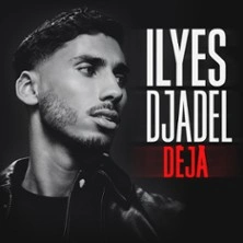 Ilyes Djadel - Déjà - Palais des Glaces, Paris