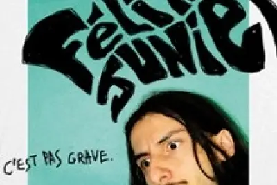 Félix Junier - C'est Pas Grave - Tournée