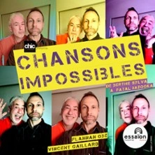 Chansons Impossibles - Théâtre de l'Essaïon, Paris