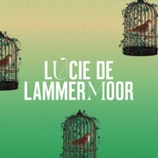 Lucie de Lammermoor - Opéra Comique, Paris