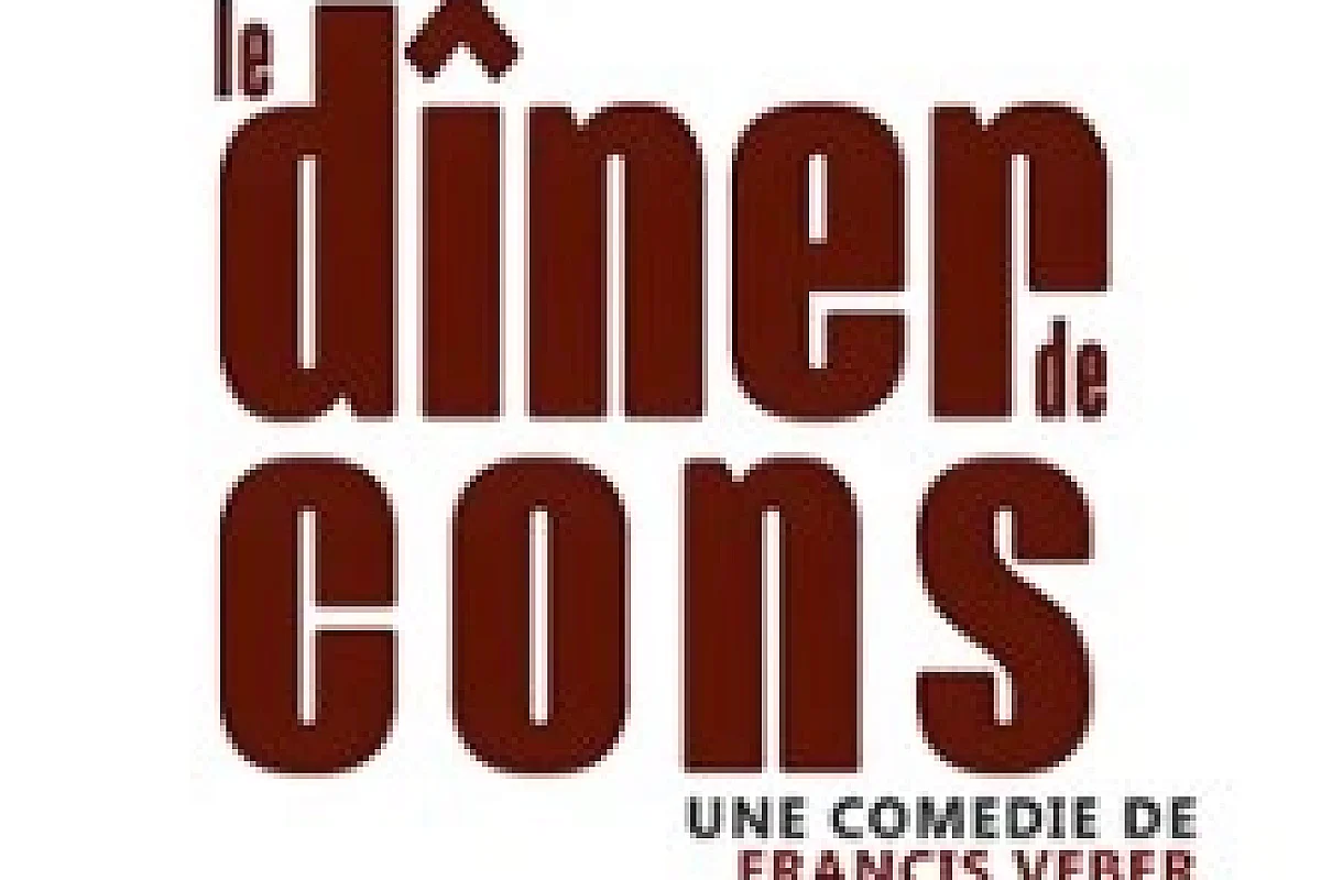 Le Diner de Cons - Une Comédie de F. Veber avec A. Joubert