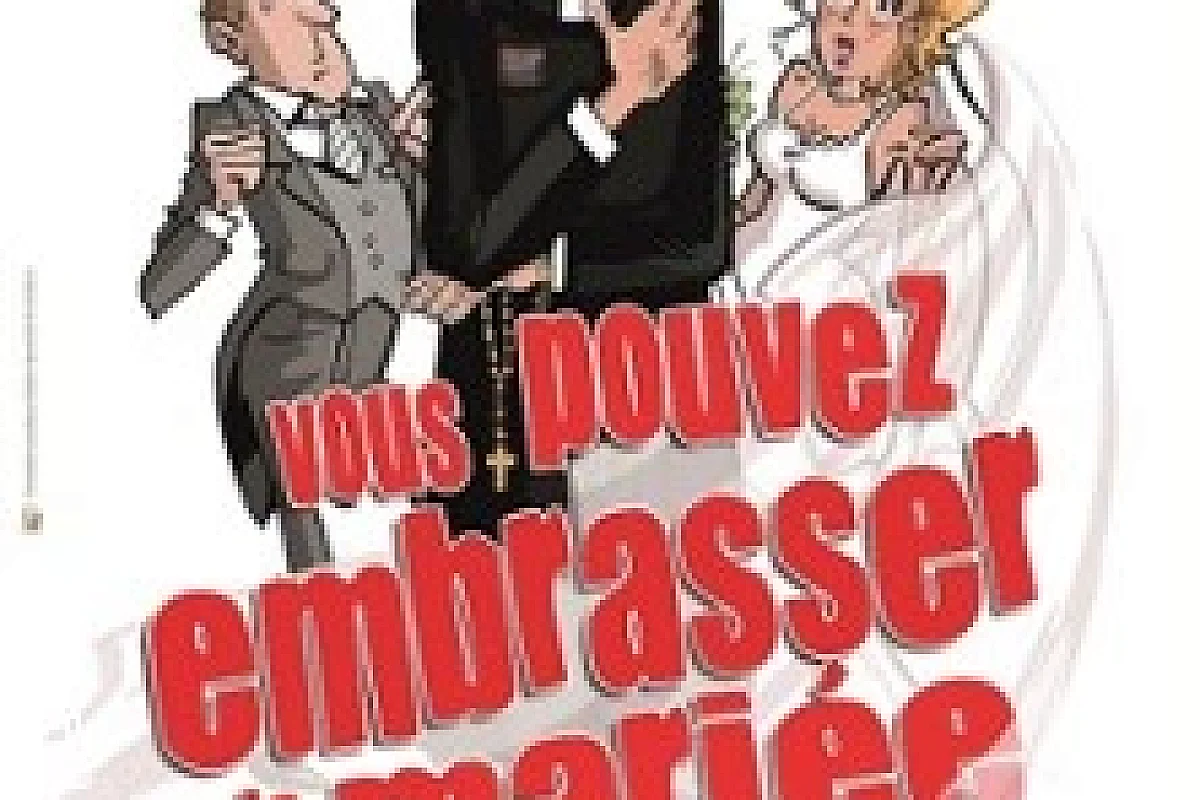 Vous Pouvez Embrasser la Mariée - Comédie de la Roseraie, Toulouse