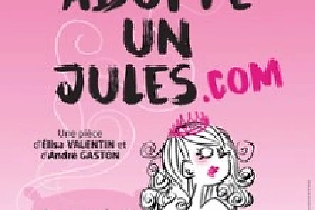 Adopte un Jules.com - Comédie de la Roseraie, Toulouse