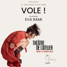 Vole ! - De et Avec Eva Rami - Théâtre de l'Atelier, Paris