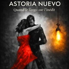 Tango Passion - Avec le groupe Astoria Nuevo
