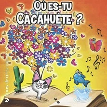 Où es-tu Cacahuète ? - Théâtre Bo Saint-Martin, Paris