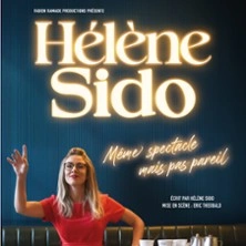 Hélène Sido - Même Spectacle mais pas Pareil