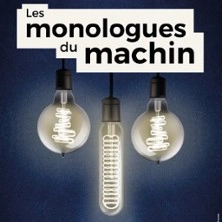 Les Monologues du Machin - Comédie des Volcans - Clermont-Ferrand