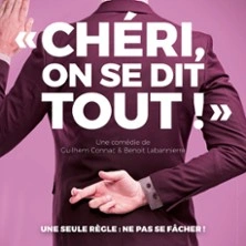 Chéri, On se Dit Tout ! - La Comédie de Lille