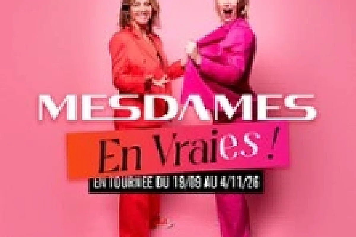 Mesdames en Vraies ! On Monte sur Scène-Venez nous voir ! - Tournée