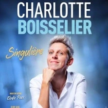Charlotte Boisselier - Singulière - Théâtre de la Gaité-Montparnasse, Paris