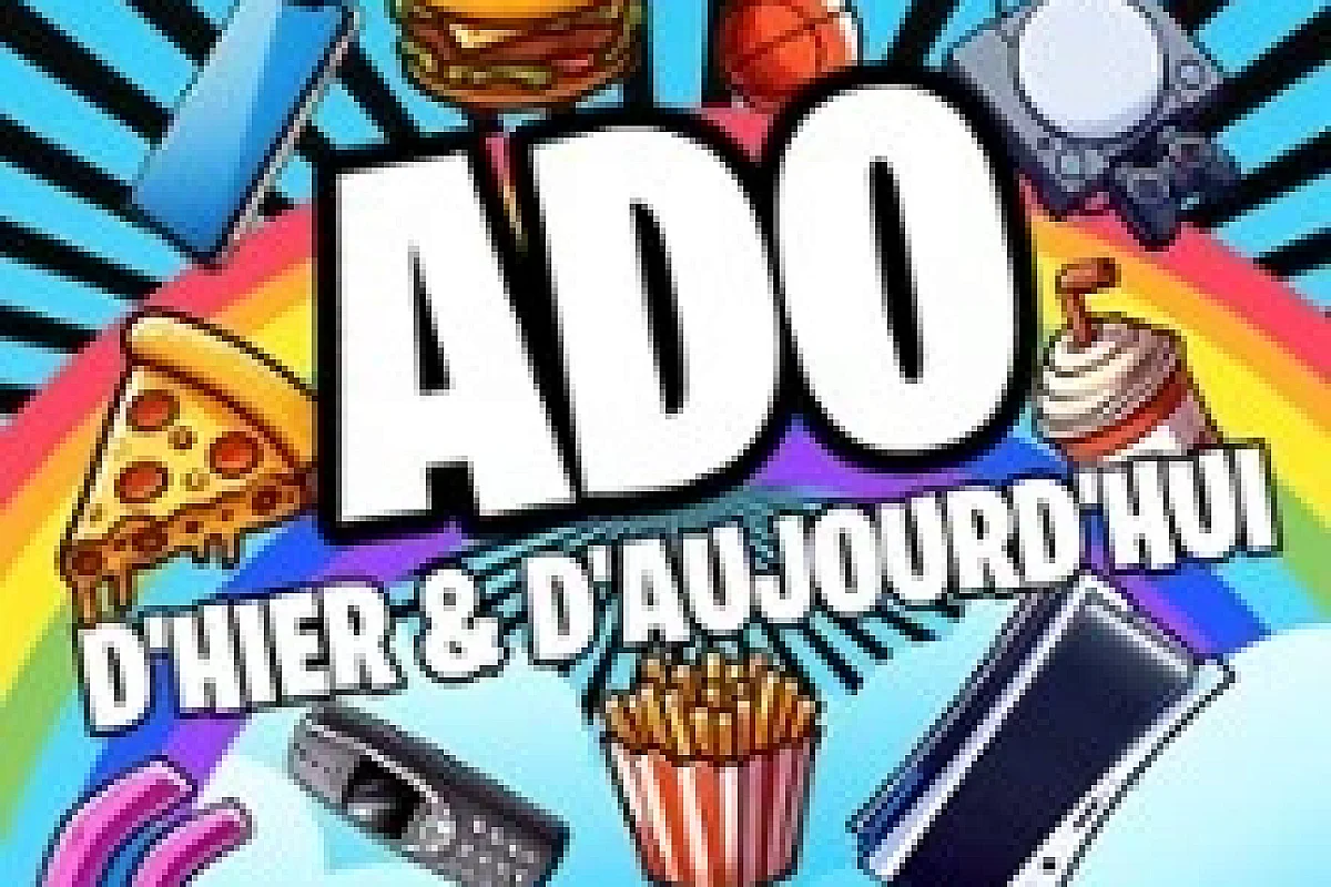 Ado d'Hier et d'Aujourd'hui
