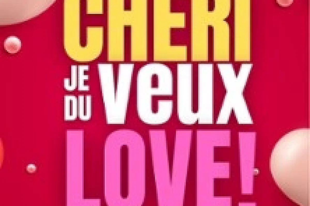 Chéri je veux du Love !