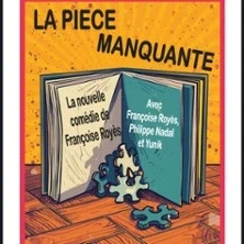 La Pièce Manquante - Théâtre Laurette, Avignon