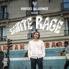 Hugues Jacquinot - Sainte Rage - Le Lieu, Paris