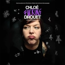 Chloé Drouet - Chloé fucking Drouet - Théâtre BO Saint- Martin, Paris