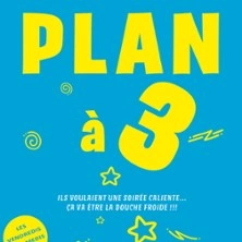 Plan à 3 ( Tournée )