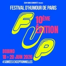 Le FUP – Festival d’humour de Paris 2026
10ème édition - Bobino, Paris