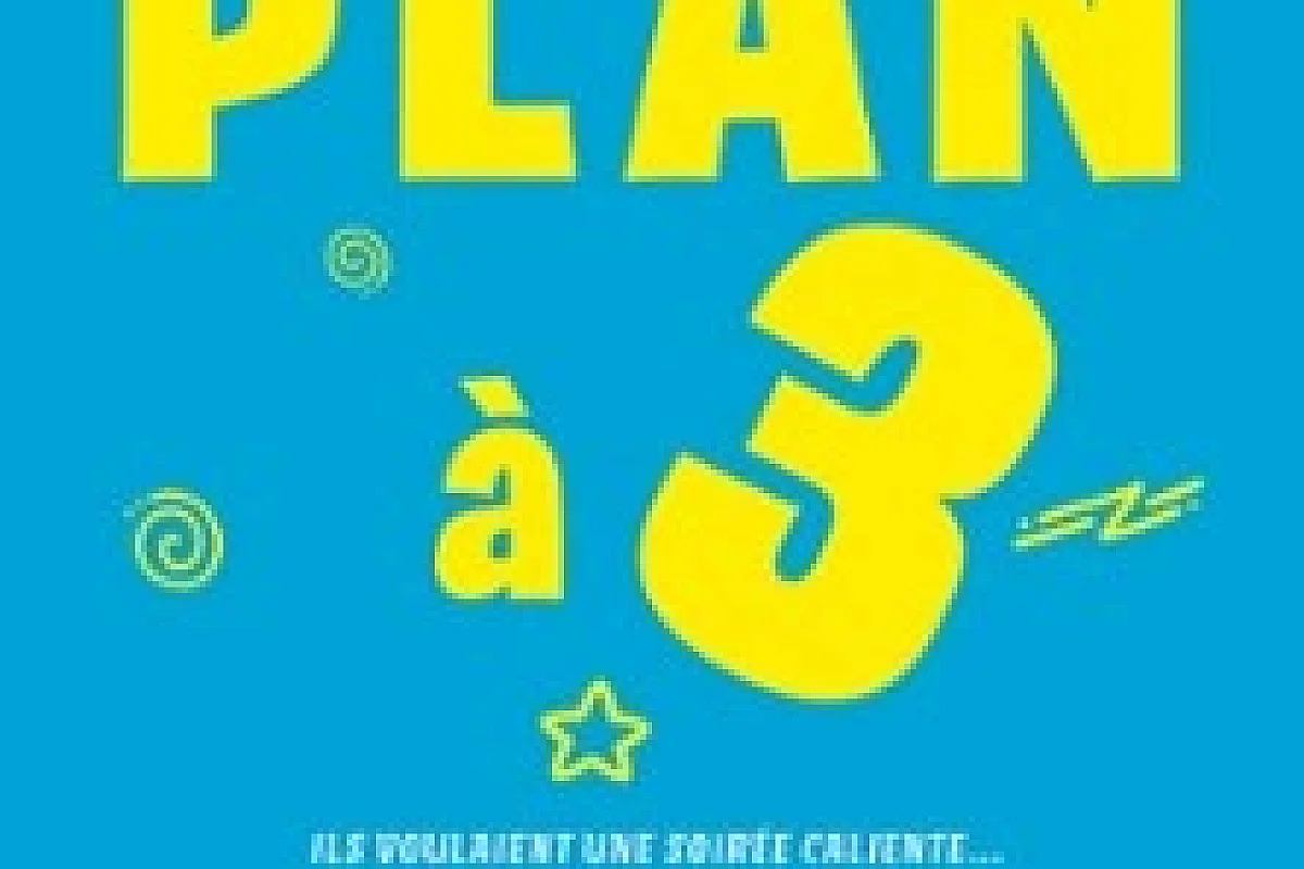 Plan à 3 ( Tournée )