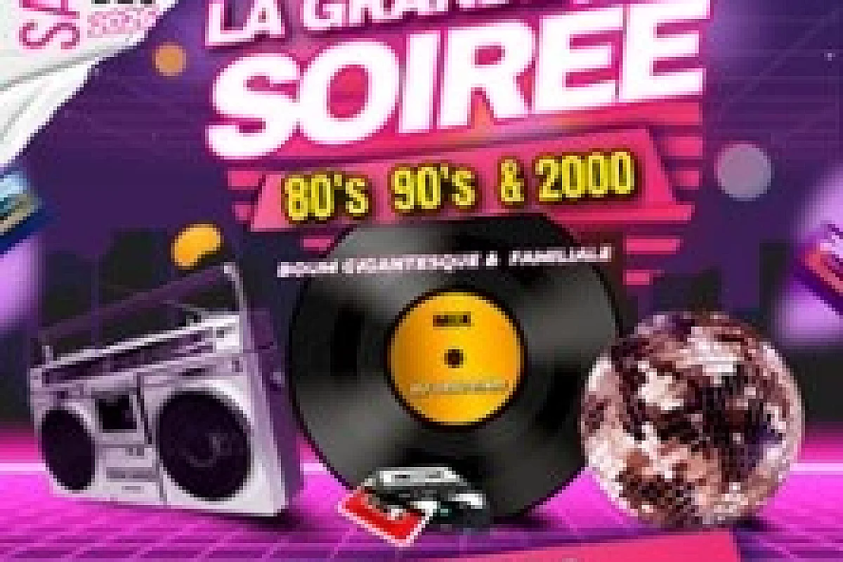 La Grande Soirée 80's 90's 2000