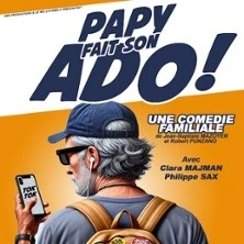 Papy Fait son Ado - Comédie Le Mans, Le Mans