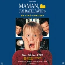 Maman, J'ai Raté L'Avion ! En Ciné-Concert