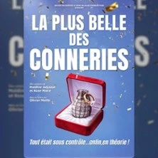 La Plus Belle des Conneries - Comédie Oberkampf, Paris