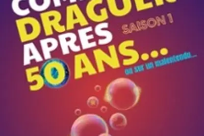 Comment Draguer Après 50 Ans - Tournée