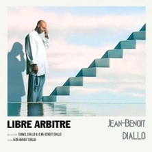 Jean-Benoît Diallo - Libre Arbitre - Tournée