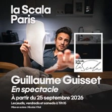 Guillaume Guisset en Spectacle - La Scala, Paris