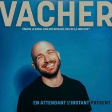 Gregory Vacher - En Attendant l'Instant Présent (Tournée)
