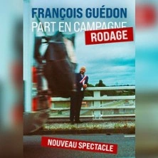 François Guédon Part en Campagn