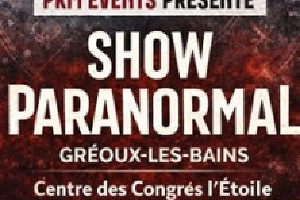Show Paranormal Gréoux les bains