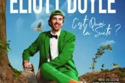 Eliott Doyle - C'est Quoi la Suite ? (Tournée)