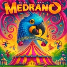 Cirque Medrano : La Légende de l'oiseau Bleu - Thise