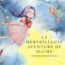 La Merveilleuse Aventure de Plume