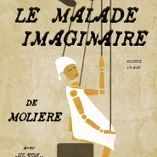 Le Malade Imaginaire,  Comédie Tour Eiffel - Paris
