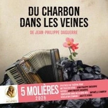 Du Charbon dans les Veines - Théâtre Saint-Georges, Paris