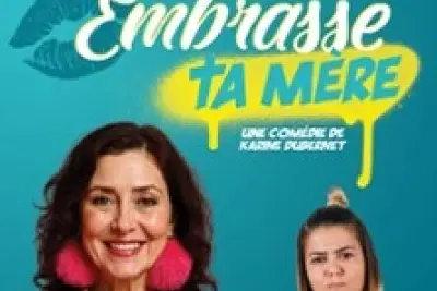 Embrasse ta mère