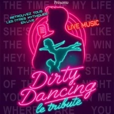 Dirty Dancing - Le Tribute