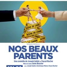 Nos Beaux Parents - Théâtre des Gémeaux, Avignon