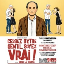 Cessez D'Être Gentil, Soyez Vrais ! ... Dans le Couple - Théâtre des Gémeaux, Avignon