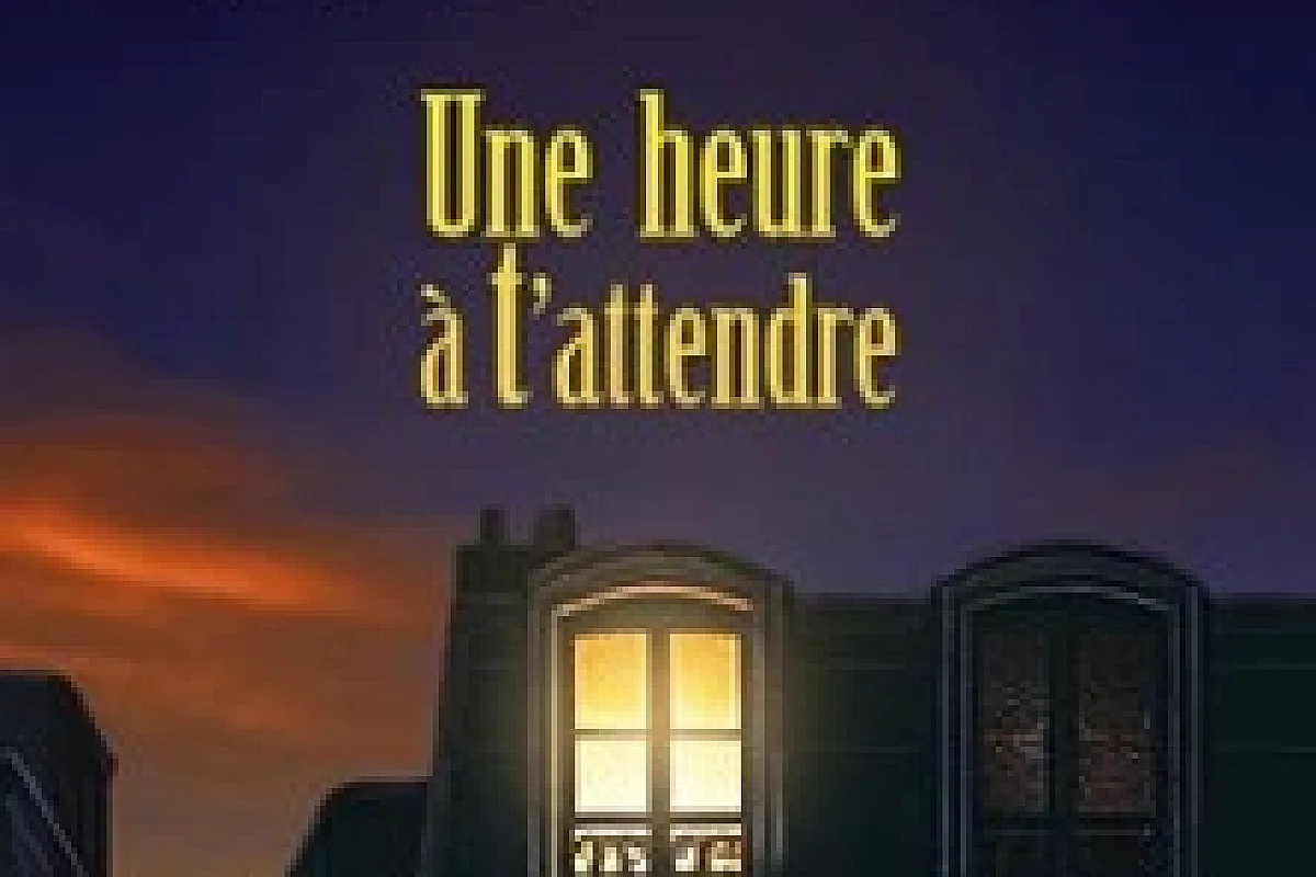 Une Heure à t'attendre