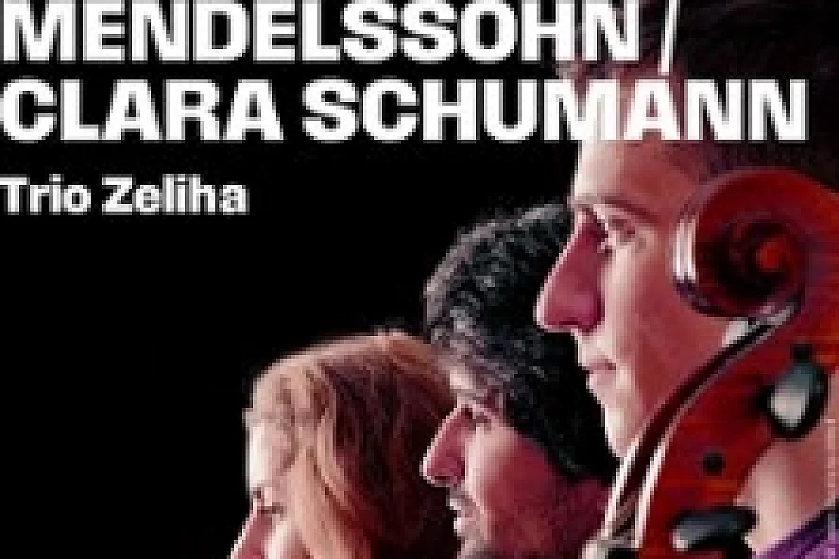 Mendelssohn / Clara Schumann - Trio Zeliha