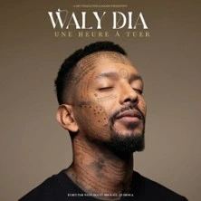 Waly Dia - Une Heure à Tuer - Tournée
