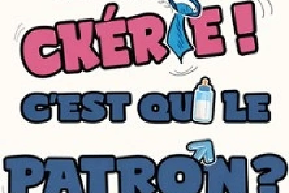 Alors Chérie c'est qui le Patron ? - Le Zéphyr - Chateaugiron