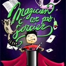 Magicien, C'est pas Sorcier